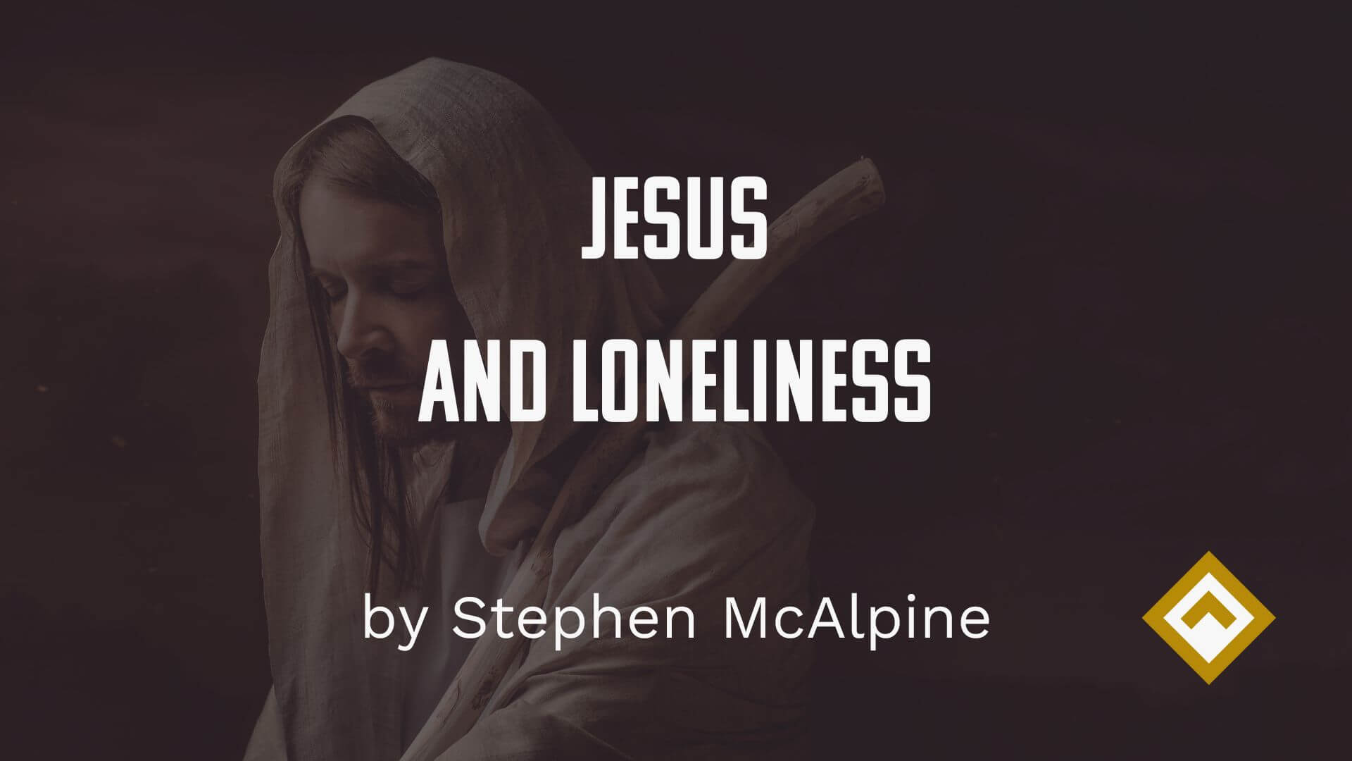 Jesus and Loneliness